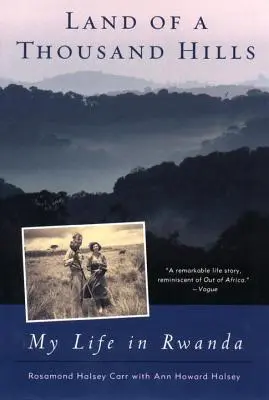 Krajina tisícich kopcov: Môj život v Rwande - Land of a Thousand Hills: My Life in Rwanda