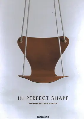 V dokonalej forme: Republika Fritza Hansena - In Perfect Shape: Republic of Fritz Hansen