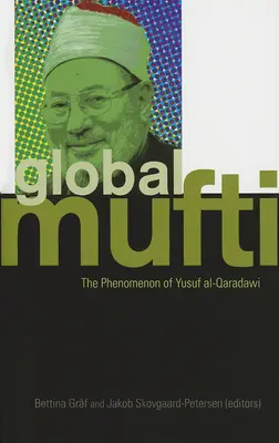 Globálny mufti: Fenomén Yusuf Al-Qaradawi - Global Mufti: The Phenomenon of Yusuf Al-Qaradawi