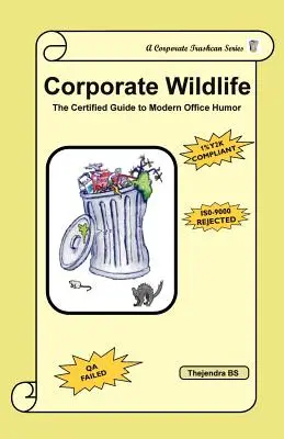 Korporátna divočina: Certifikovaný sprievodca moderným kancelárskym humorom - Corporate Wildlife: The Certified Guide to Modern Office Humor