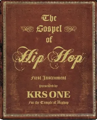 Evanjelium hip-hopu: Prvý nástroj - The Gospel of Hip Hop: First Instrument