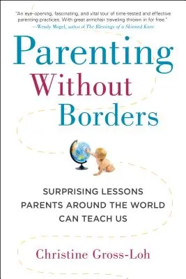 Rodičovstvo bez hraníc: Prekvapivé lekcie, ktoré nás môžu naučiť rodičia z celého sveta - Parenting Without Borders: Surprising Lessons Parents Around the World Can Teach Us
