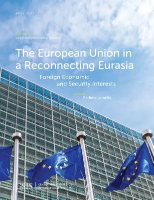 Európska únia v obnovujúcej sa Eurázii: Zahraničné hospodárske a bezpečnostné záujmy - The European Union in a Reconnecting Eurasia: Foreign Economic and Security Interests