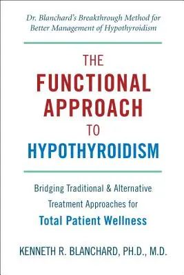Funkčný prístup k hypotyreóze: Prepojenie tradičných a alternatívnych prístupov k liečbe pre celkové zdravie pacienta - The Functional Approach to Hypothyroidism: Bridging Traditional & Alternative Treatment Approaches for Total Patient Wellness