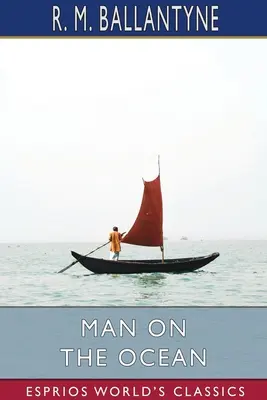 Muž na oceáne (Esprios Classics) - Man on the Ocean (Esprios Classics)