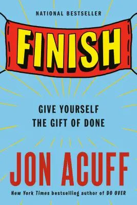 Dokončiť: Dajte si darček v podobe hotového - Finish: Give Yourself the Gift of Done