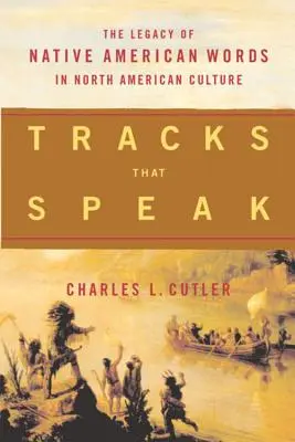 Stopy, ktoré hovoria: Odkaz indiánskych slov v severoamerickej kultúre - Tracks That Speak: The Legacy of Native American Words in North American Culture