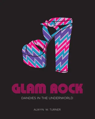Glam rock: Dandies v podsvetí - Glam Rock: Dandies in the Underworld