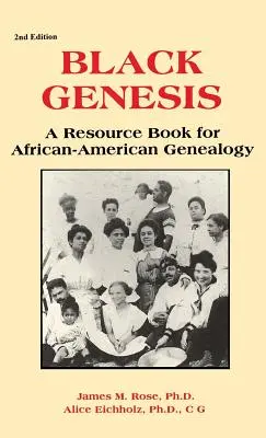 Black Genesis: Kniha zdrojov pre afroamerickú genealógiu - Black Genesis: A Resource Book for African-American Genealogy