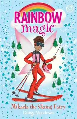 Dúhové kúzlo: Soraya, lyžiarska víla - Víly zlatých hier Kniha 3 - Rainbow Magic: Soraya the Skiing Fairy - The Gold Medal Games Fairies Book 3