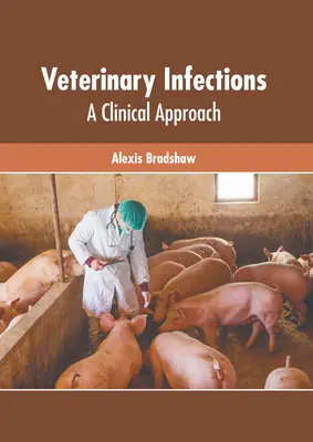 Veterinárne infekcie: Klinický prístup - Veterinary Infections: A Clinical Approach
