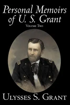 Osobné spomienky U. S. Granta, zväzok druhý, história, biografia - Personal Memoirs of U. S. Grant, Volume Two, History, Biography