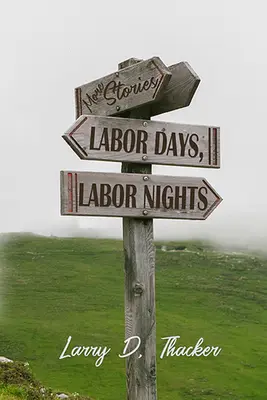 Dni práce, noci práce: Ďalšie príbehy - Labor Days, Labor Nights: More Stories