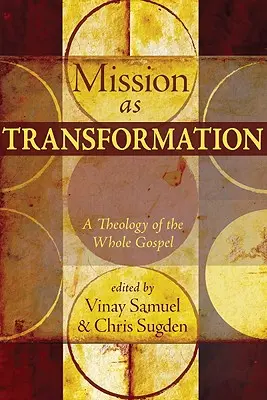 Misia ako transformácia: Teológia celého evanjelia - Mission as Transformation: A Theology of the Whole Gospel