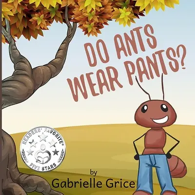 Nosia mravce nohavice? - Do Ants Wear Pants?