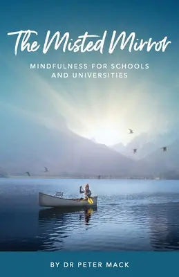 Zahmlené zrkadlo - Mindfulness pre školy a univerzity - The Misted Mirror - Mindfulness for Schools and Universities