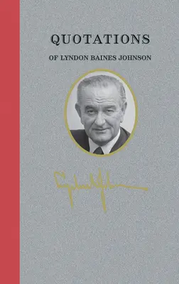 Citáty Lyndona Bainesa Johnsona - Quotations of Lyndon Baines Johnson