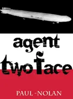 Agent s dvoma tvárami - Agent Two Face