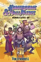 Domáce a chodbové priepustky: Hrdinovia na vyššej úrovni - Homerooms and Hall Passes: Heroes Level Up