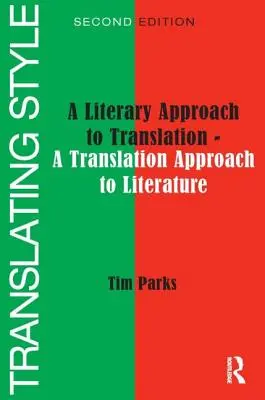 Štýl prekladu: Prekladateľský štýl: literárny prístup k prekladu - prekladateľský prístup k literatúre - Translating Style: A Literary Approach to Translation - A Translation Approach to Literature