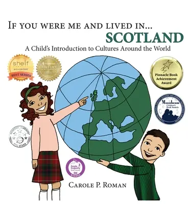 Keby si bol mnou a žil v... Škótsku: a žil by si v Škótsku, keby si bol a žil v Škótsku, keby si bol a žil v Škótsku. - If You Were Me and Lived in...Scotland: A Child's Introduction to Cultures Around the World