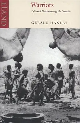 Bojovníci: Život a smrť medzi Somálčanmi - Warriors: Life and Death Among the Somalis
