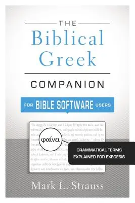 Biblical Greek Companion for Bible Software Users Softcover (Biblická gréčtina pre používateľov biblického softvéru) - Biblical Greek Companion for Bible Software Users Softcover