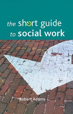 Krátky sprievodca sociálnou prácou - The Short Guide to Social Work