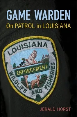 Game Warden: Na hliadke v Louisiane - Game Warden: On Patrol in Louisiana