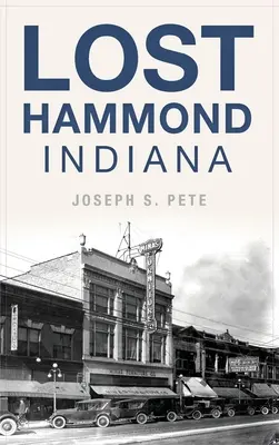 Stratený Hammond, Indiana - Lost Hammond, Indiana