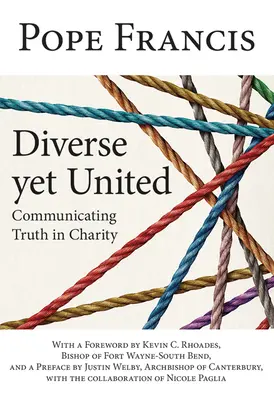 Rôzne, a predsa jednotné: Pravda v láske - Diverse Yet United: Communicating Truth in Charity