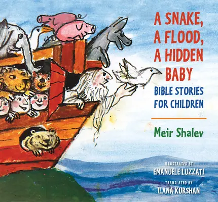 Had, potopa, ukryté dieťa: Biblické príbehy pre deti - A Snake, a Flood, a Hidden Baby: Bible Stories for Children