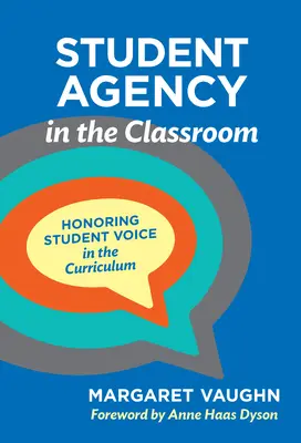 Student Agency in the Classroom: Učebné osnovy: rešpektovanie hlasu žiaka - Student Agency in the Classroom: Honoring Student Voice in the Curriculum