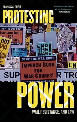 Protestujúca moc: Vojna, odpor a právo - Protesting Power: War, Resistance, and Law