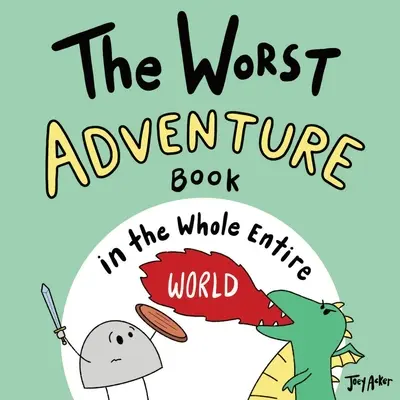 Najhoršia dobrodružná kniha na celom svete - The Worst Adventure Book in the Whole Entire World