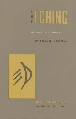 I-ťing alebo Kniha premien - The I Ching or Book of Changes