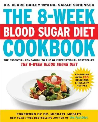 Osemtýždňová kuchárska kniha o cukrovej diéte v krvi - The 8-Week Blood Sugar Diet Cookbook