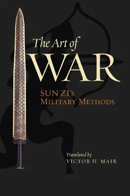 Umenie vojny: Sun Ziho vojenské metódy - The Art of War: Sun Zi's Military Methods