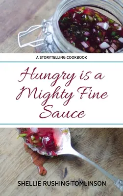 Hlad je veľmi dobrá omáčka - Hungry is a Mighty Fine Sauce