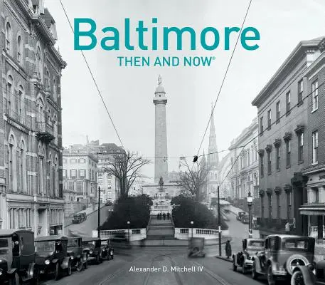 Baltimore vtedy a teraz(r) - Baltimore Then and Now(r)