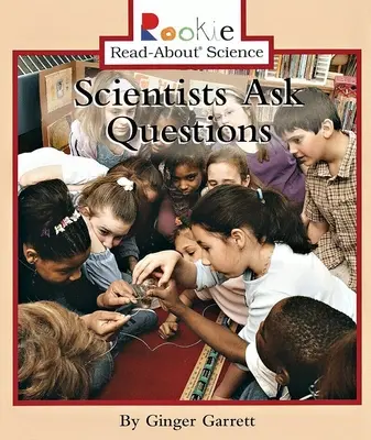 Vedci kladú otázky - Scientists Ask Questions