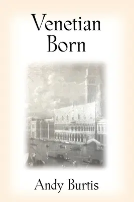 Benátčan narodený - Venetian Born