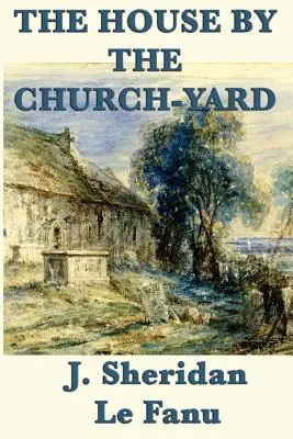 Dom pri kostole - The House by the Church-Yard