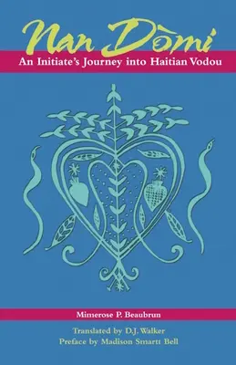 Nan Domi: Cesta zasvätenca do haitského vodou - Nan Domi: An Initiate's Journey Into Haitian Vodou
