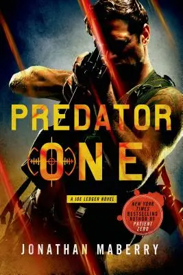Predátor jedna: román Joea Ledgera - Predator One: A Joe Ledger Novel