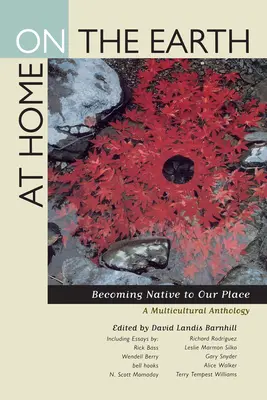Doma na Zemi: Stať sa domácim na našom mieste: Multikultúrna antológia - At Home on the Earth: Becoming Native to Our Place: A Multicultural Anthology