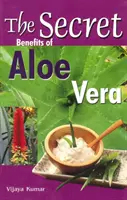 Tajné výhody Aloe Vera - Secret Benefits of Aloe Vera