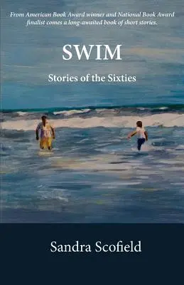Plávanie: Príbehy zo šesťdesiatych rokov - Swim: Stories of the Sixties