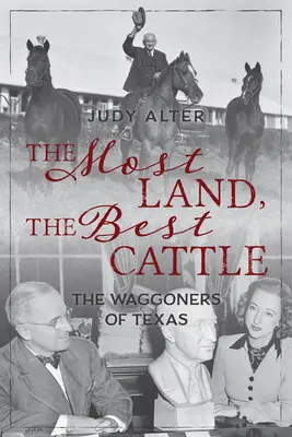 Najviac pôdy, najlepší dobytok: Vagóni z Texasu - The Most Land, the Best Cattle: The Waggoners of Texas