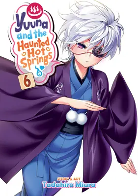Yuuna a strašidelné horúce pramene zv. 6 - Yuuna and the Haunted Hot Springs Vol. 6
